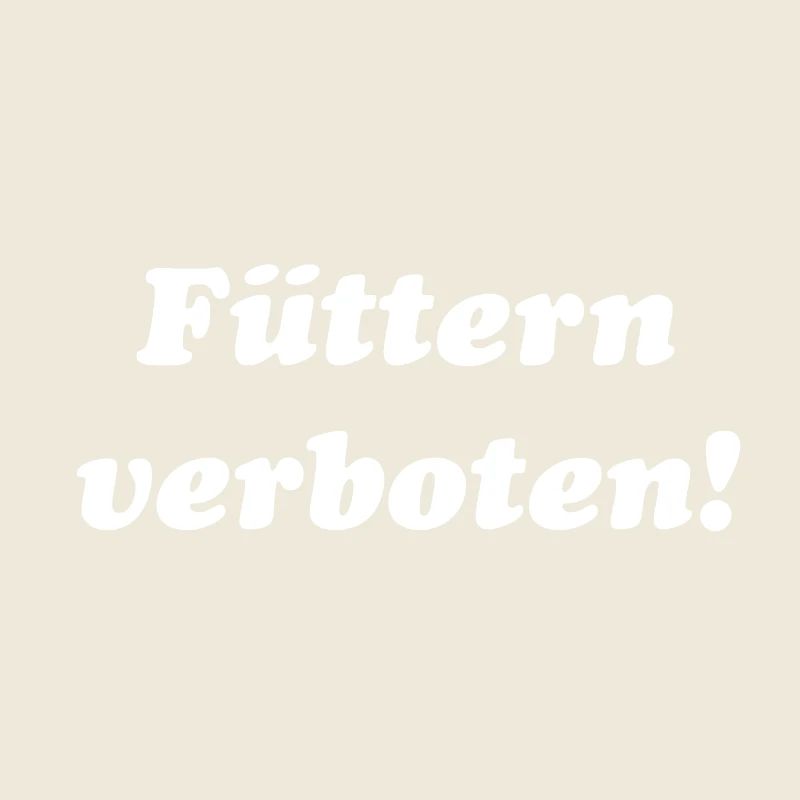 Füttern verboten Lustig Spruch Geschenk Shirt cool