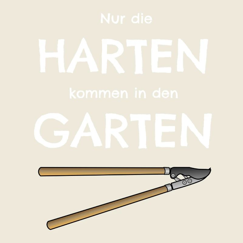 Gartenarbeit Heckenschere Garten Spruch