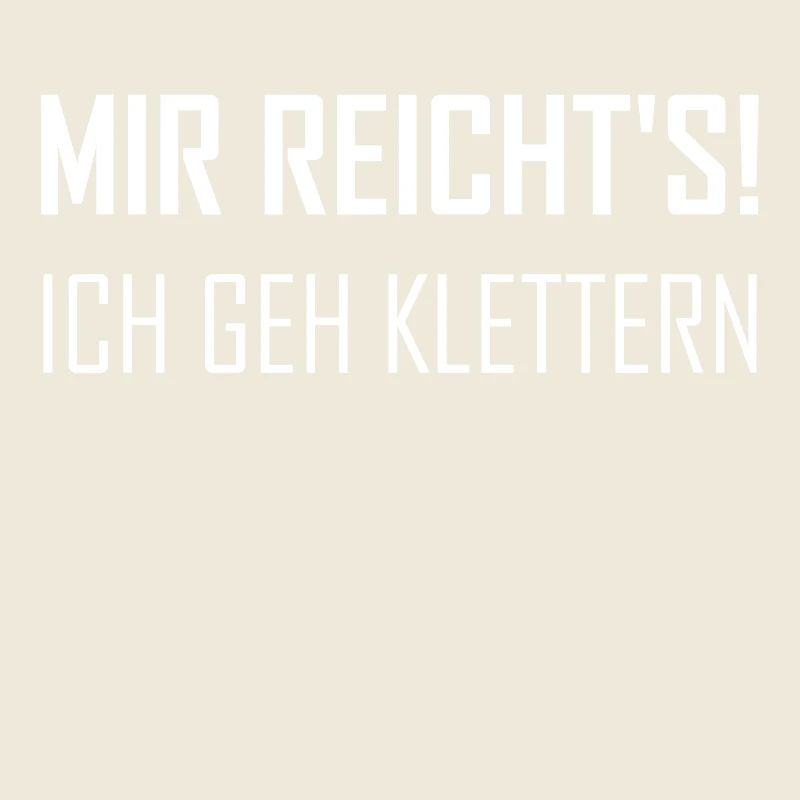 Enough for me I go climbing