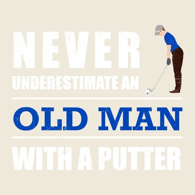Golf Never underestimate an old man with a putter