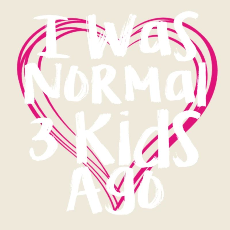 J'avais normalement 3 enfants il y a