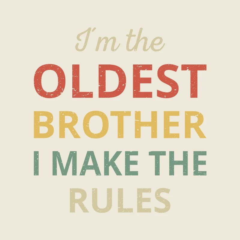 Matching Oldest Brother I Make The Rules