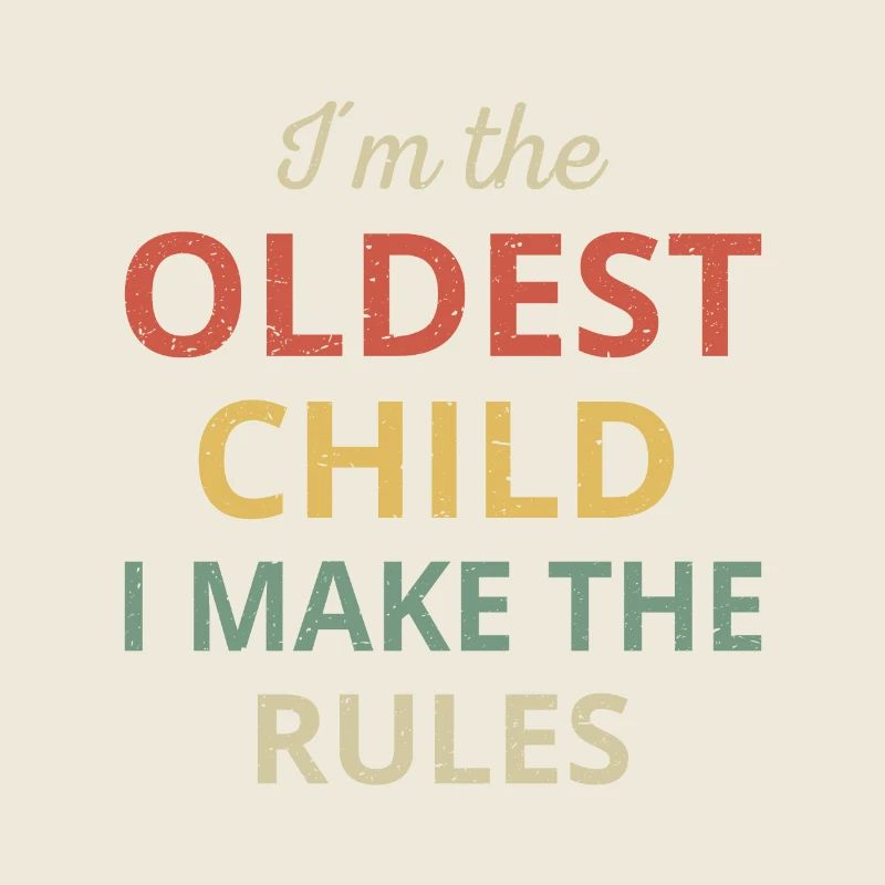 Matching - Oldest Child I Make The Rules