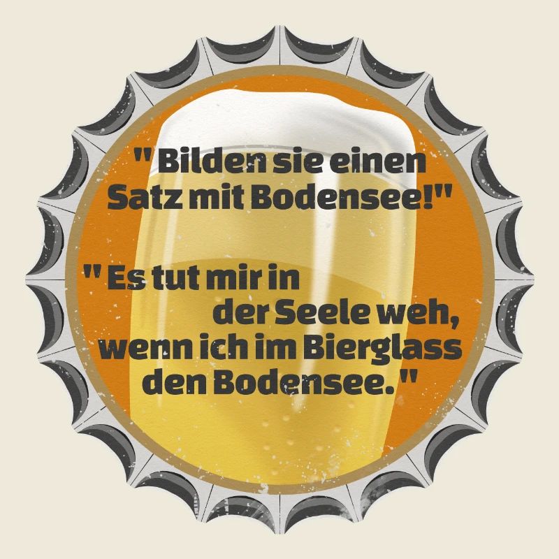 KRONKORKEN BIERDECKEL SPRUCH BODENSEE