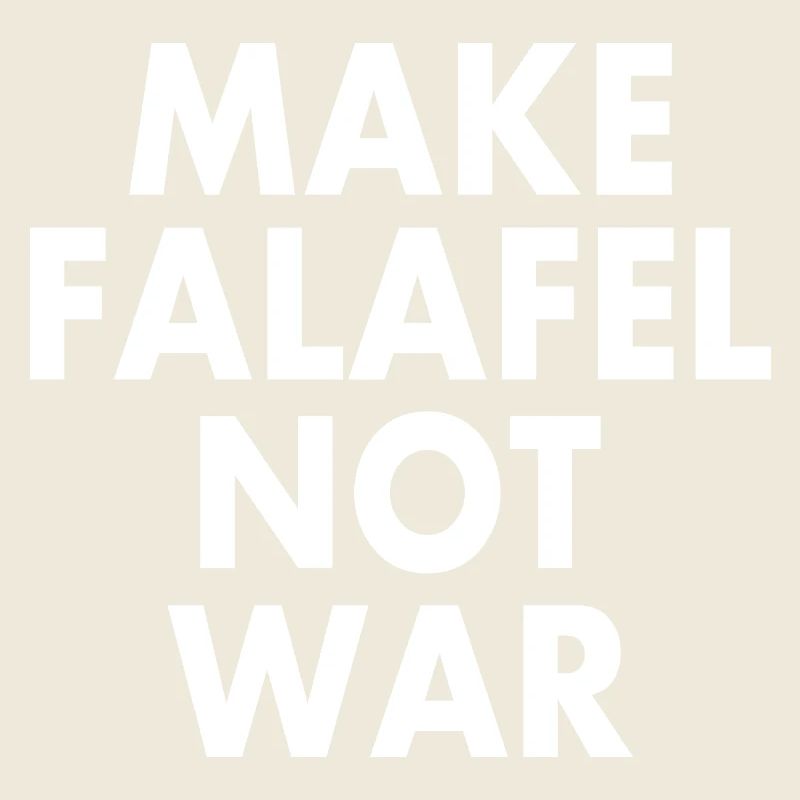 Make falafel not war