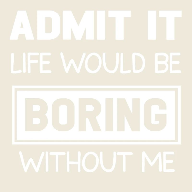 Conception de citation anti-blague Boring Life