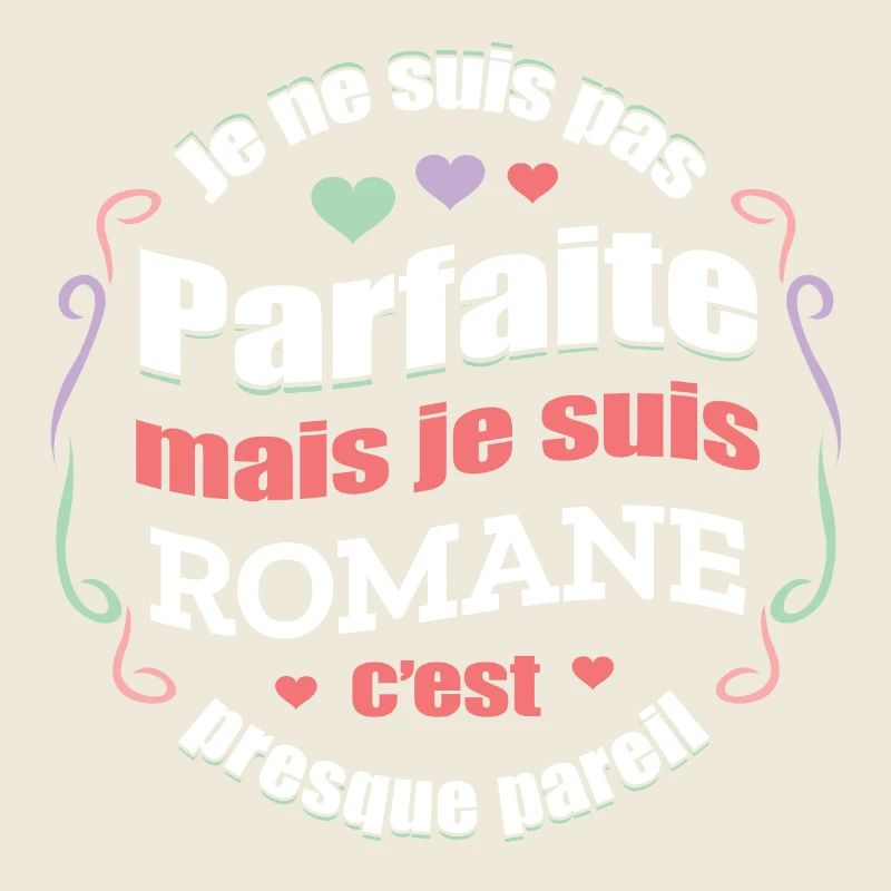 ROMANE PARFAITE - PRENOM ROMANE