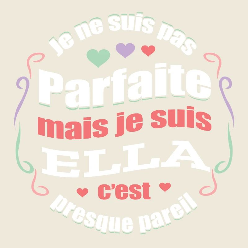 ELLA PARFAITE - PRENOM ELLA
