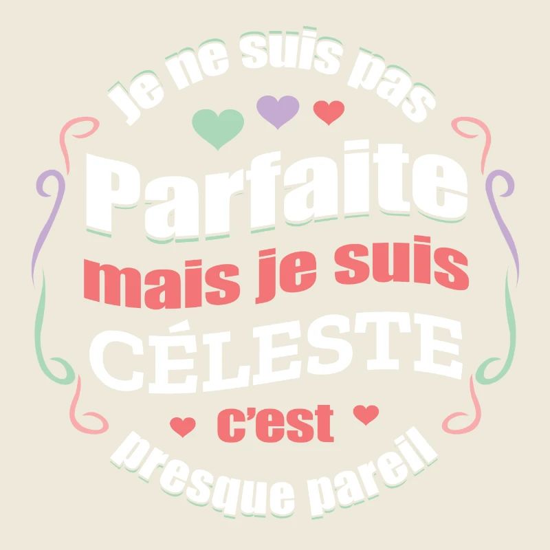 CÉLESTE PARFAITE - PRENOM CÉLESTE