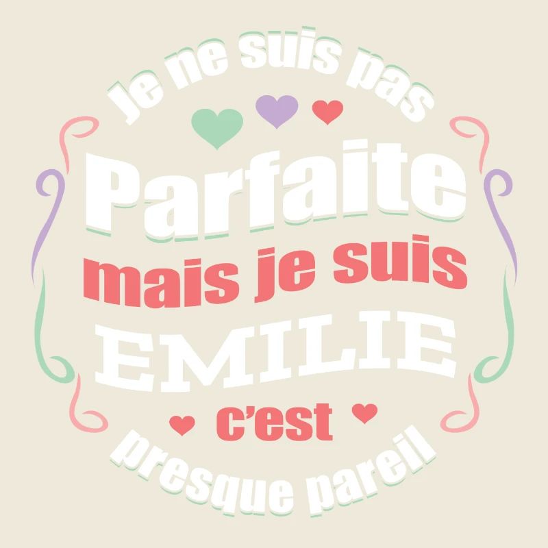 EMILIE PARFAITE - PRENOM EMILIE