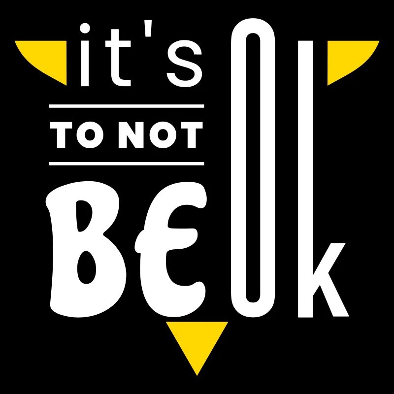 It's ok to not be ok