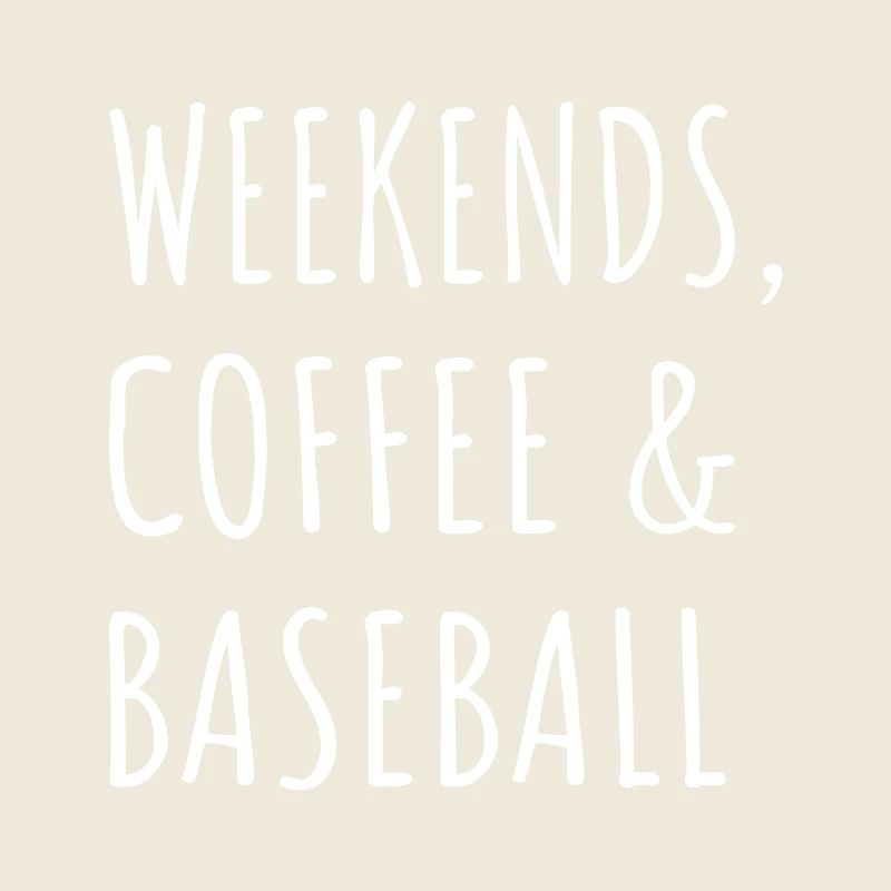 Weekends, Coffee And Baseball I