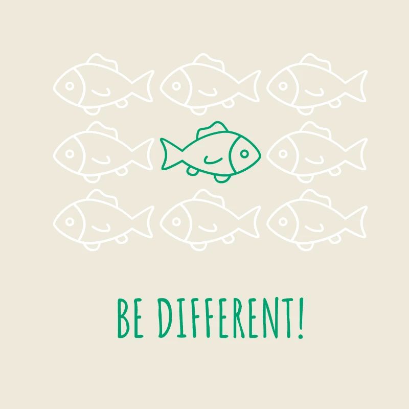 Be different! - Be different! Fish School