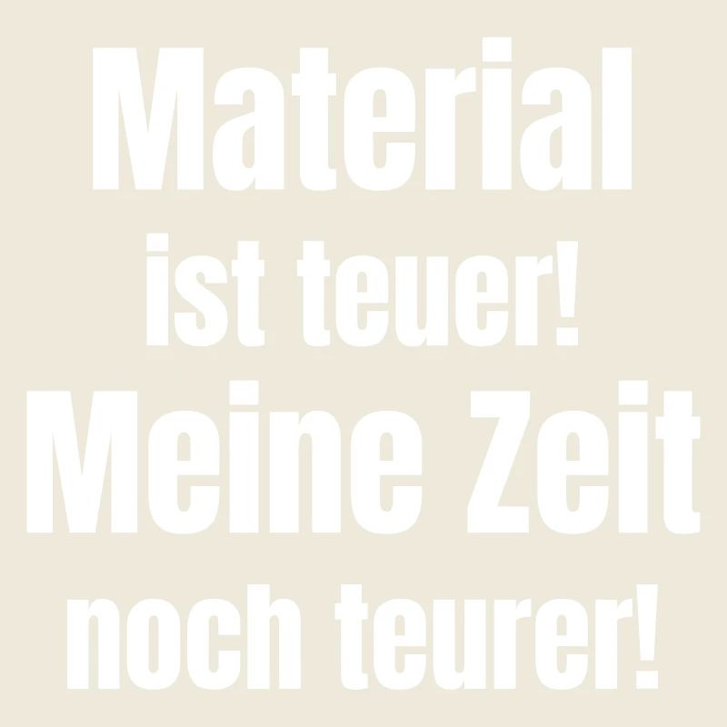 Material is expensive! My time even more expensive!