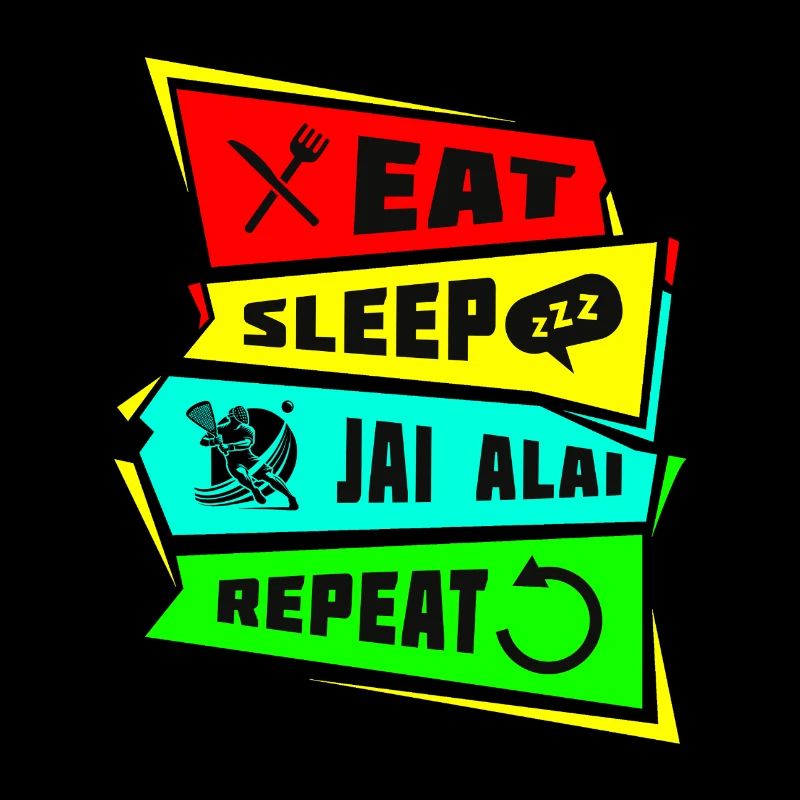 Manger dormir Jai Alai Répéter