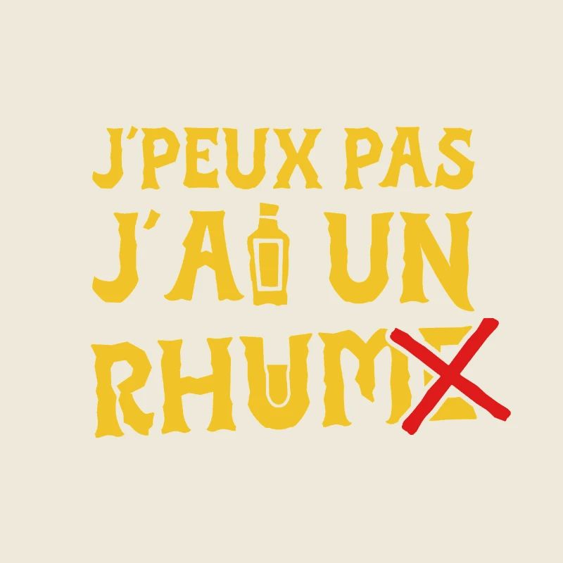 J'PEUX PAS J'AI UN RHUM !