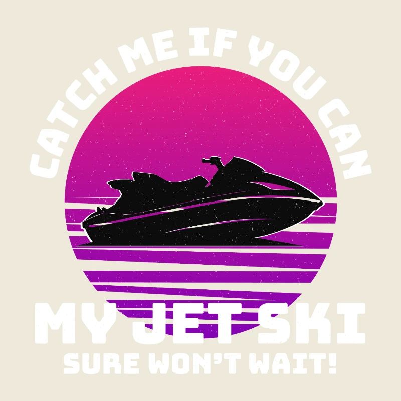 Attrape-moi si tu peux Drôle Jet Ski