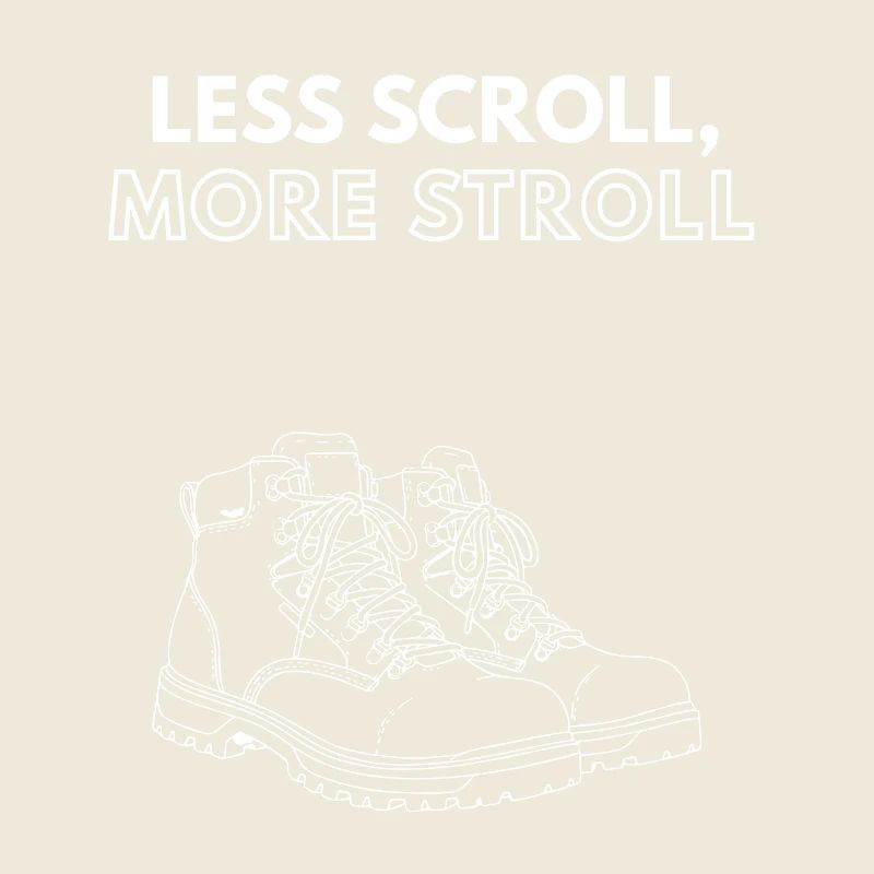 Less Scroll, More Stroll Hiking Boots