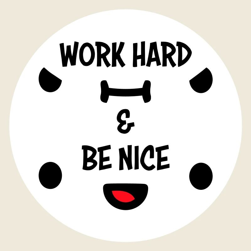 Work Hard Be Nice Motivation Positiver Geist Zitat