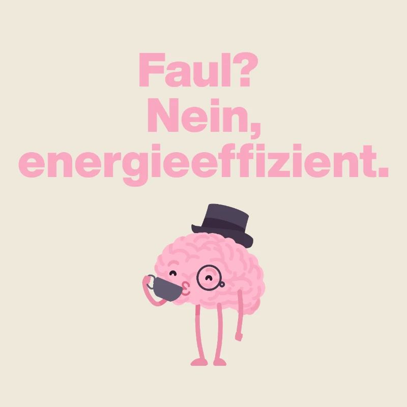 LAZY? No, energy efficient!