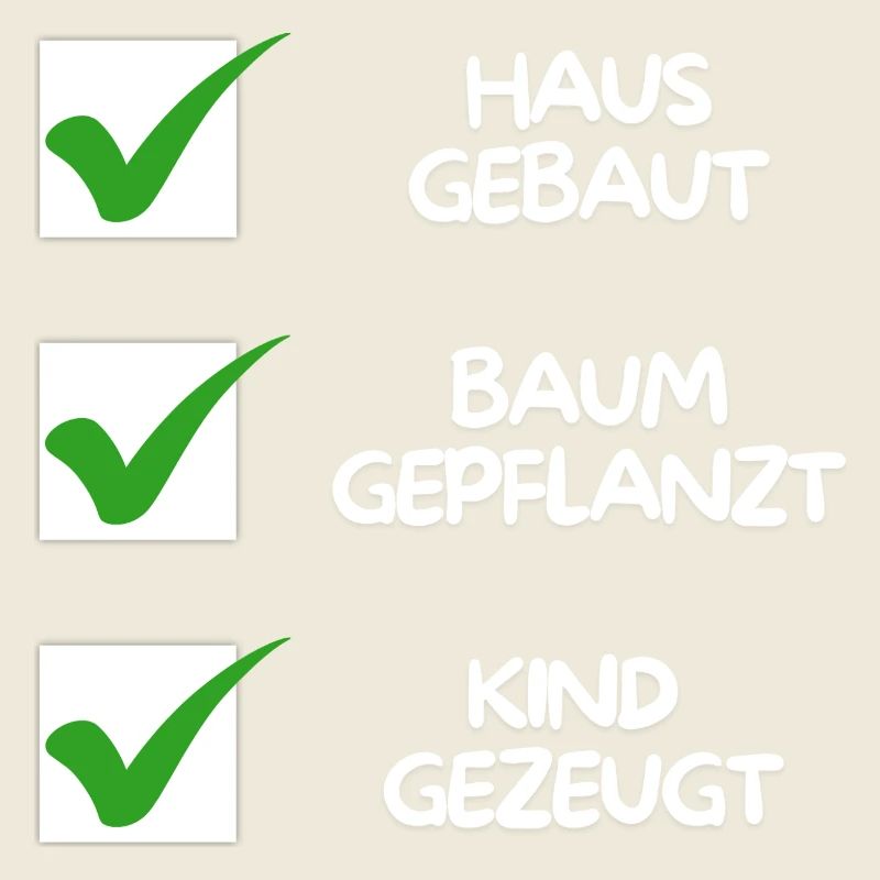 House built, tree planted, child conceived (white)