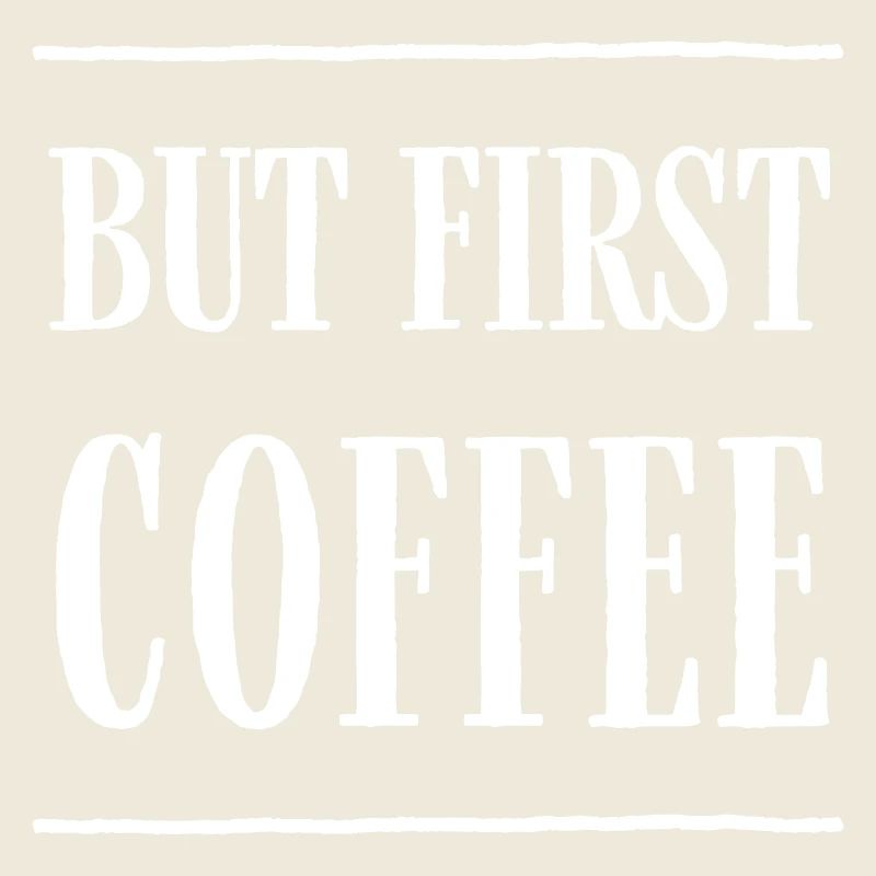 Mais d’abord, le café – design de texte amusant pour le café