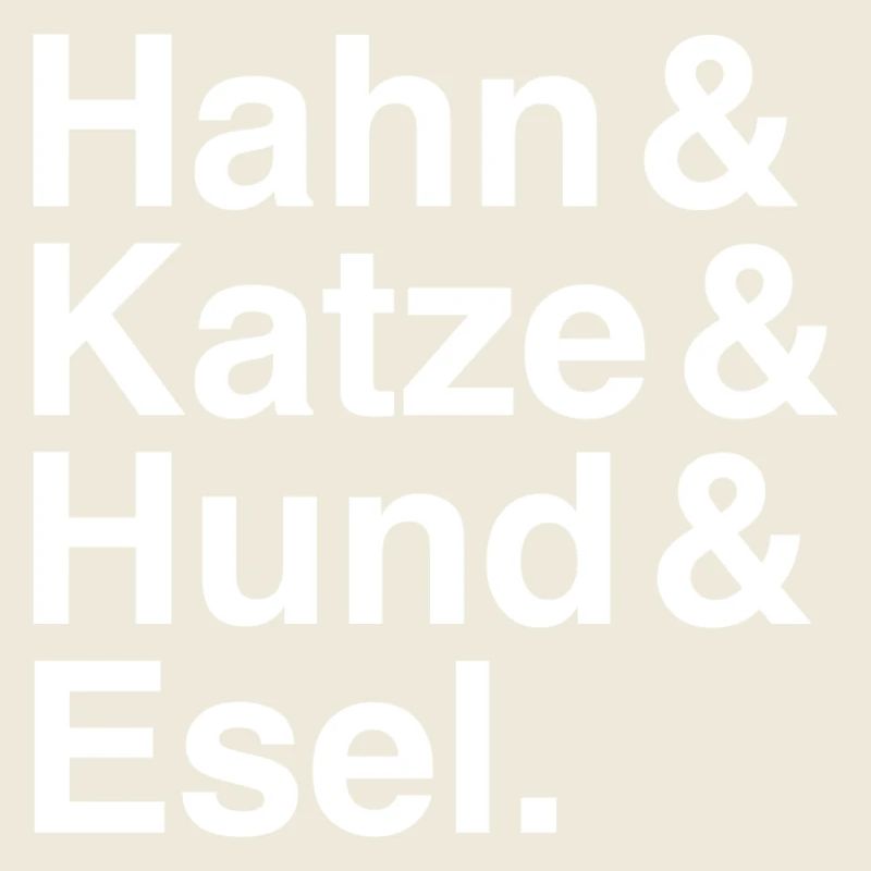 Hahn & Katze & Hund & Esel.