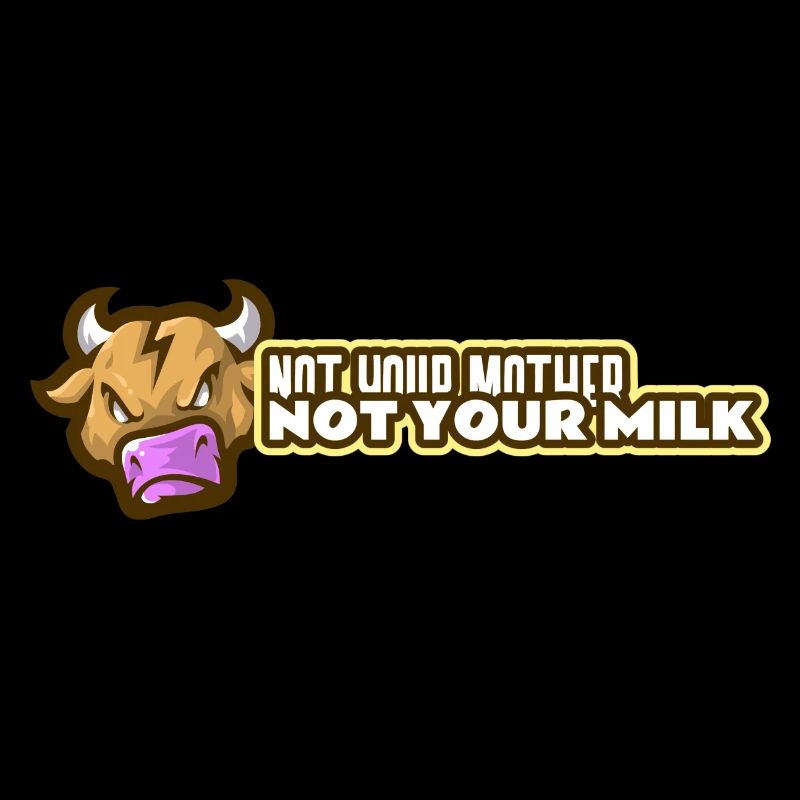 NOT YOUR MOTHER ANGRY