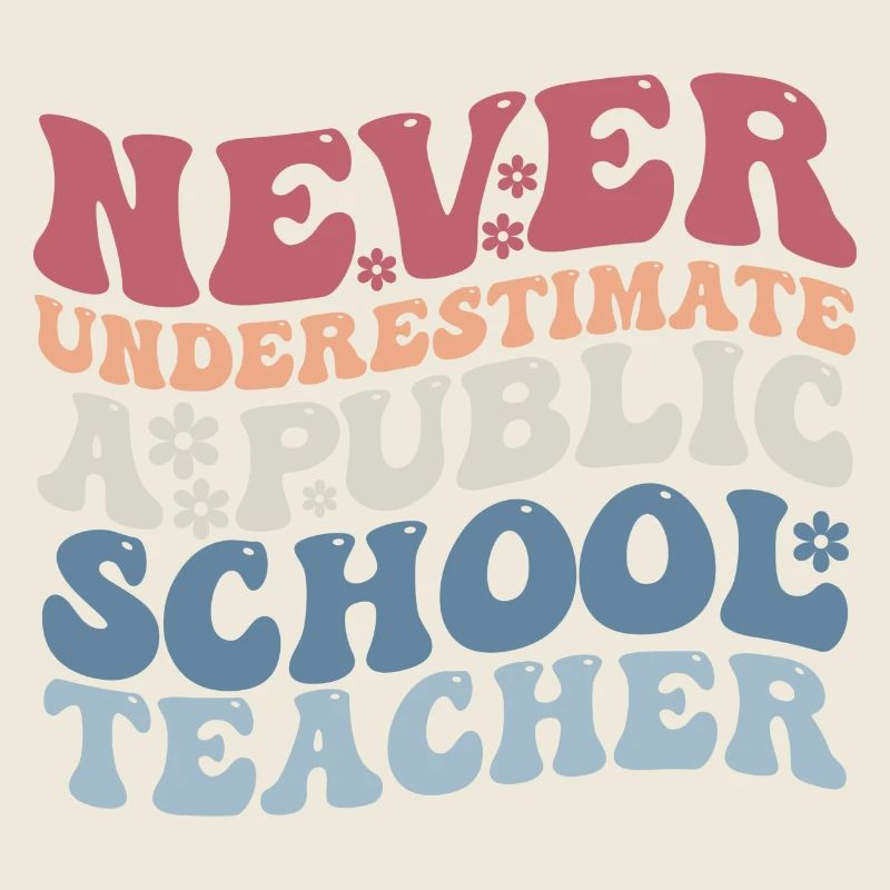 Never Underestimate a Public School Teacher