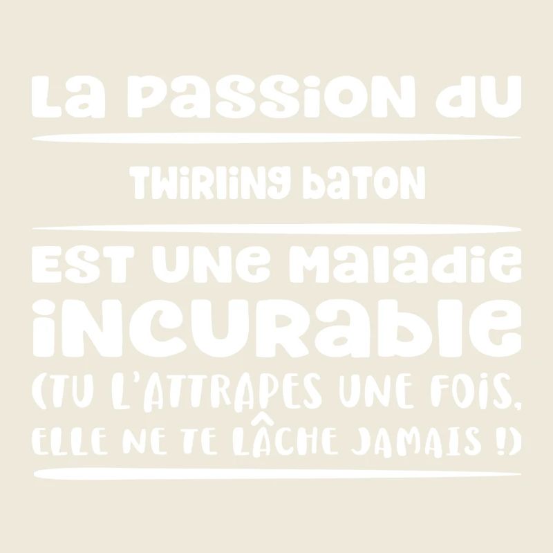 La maladie du Twirling baton cadeau