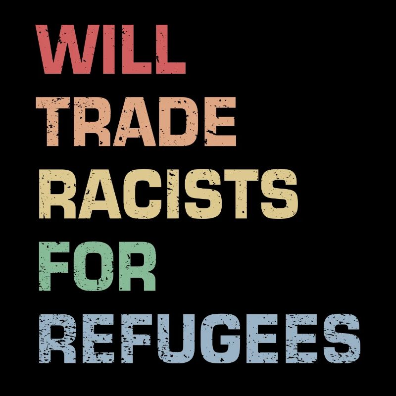 Wird Rassisten gegen Flüchtlinge tauschen