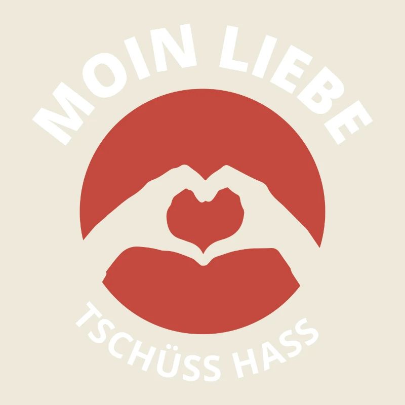 moin liebe tschüss hass