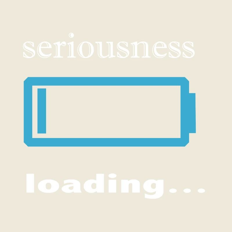 seriousness loading...
