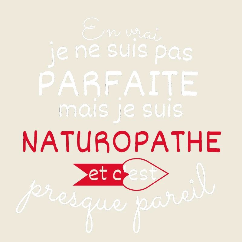 Pas parfaite mais Naturopathe