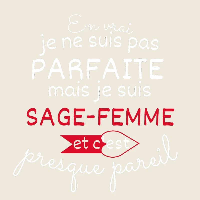 Pas parfaite mais Sage femme
