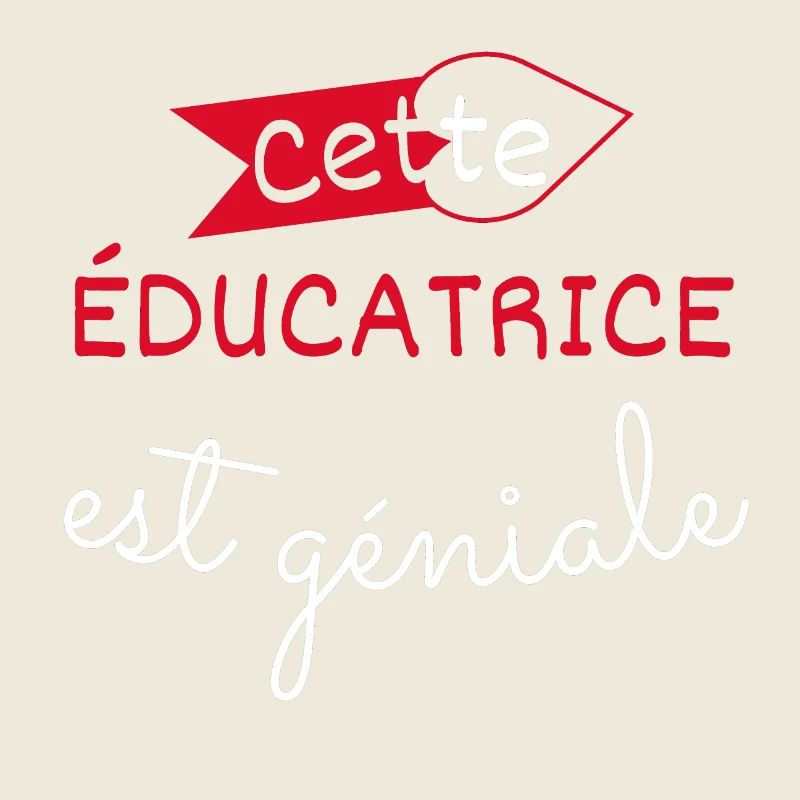Educatrice Géniale cadeau