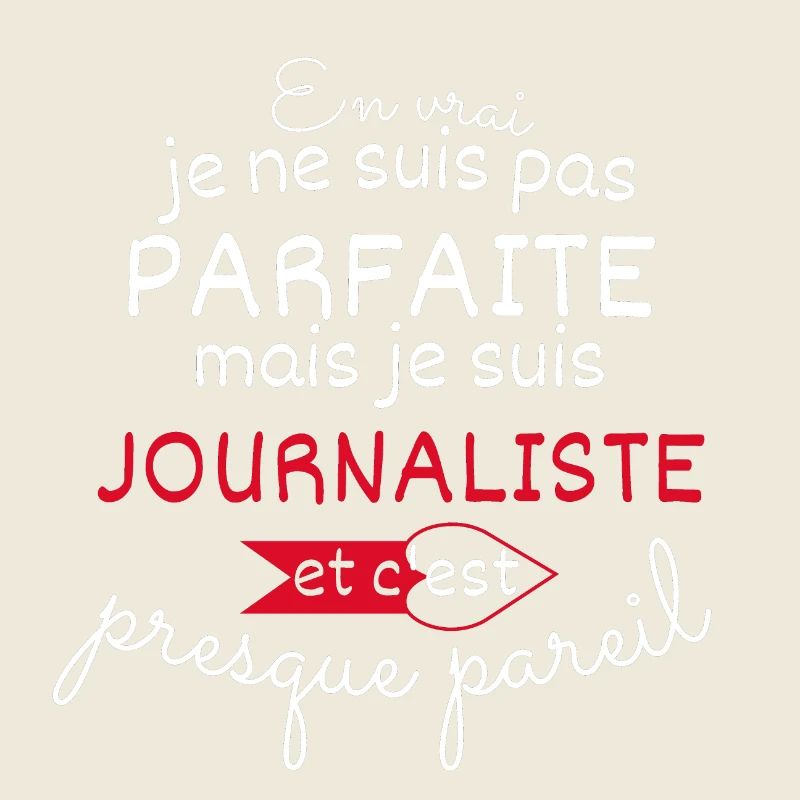 Pas parfaite mais Journaliste