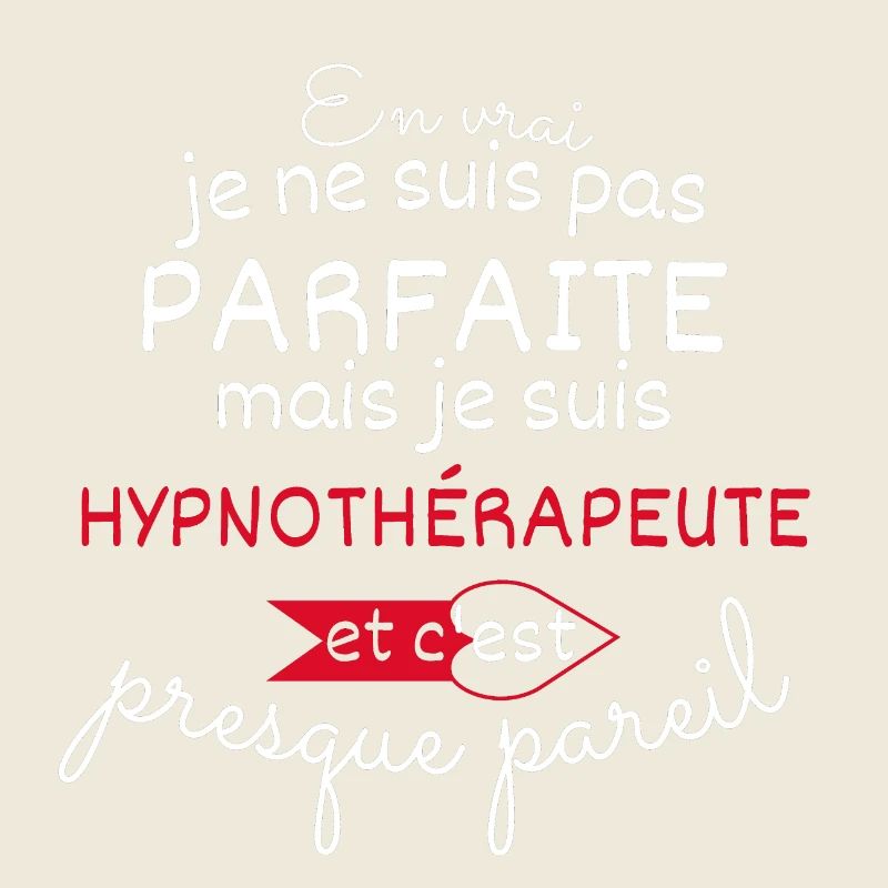 Pas parfaite mais Hypnothérapeute