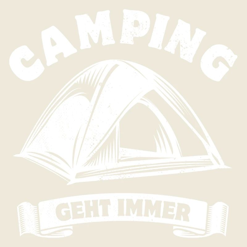 Camping geht immer - Camping Fan - Spruch