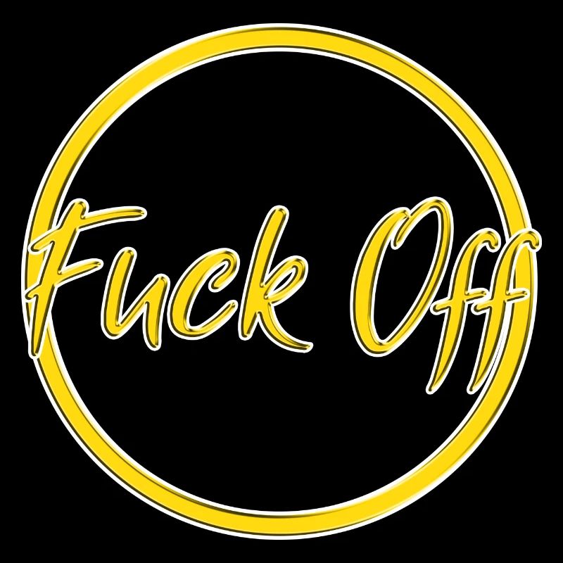 fuck off