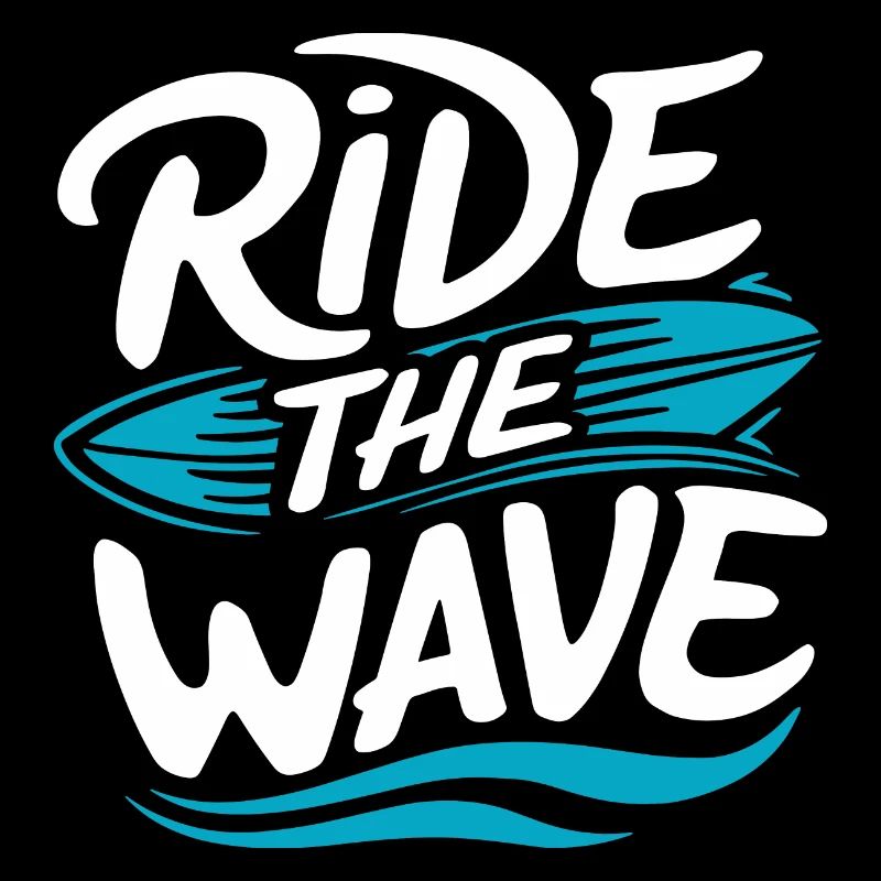Ride the wave Surfing Surfboard Summer Holiday