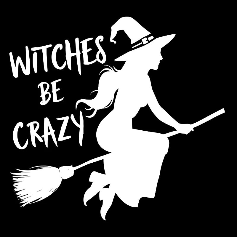 Halloween Witch Broom Witches Be Crazy