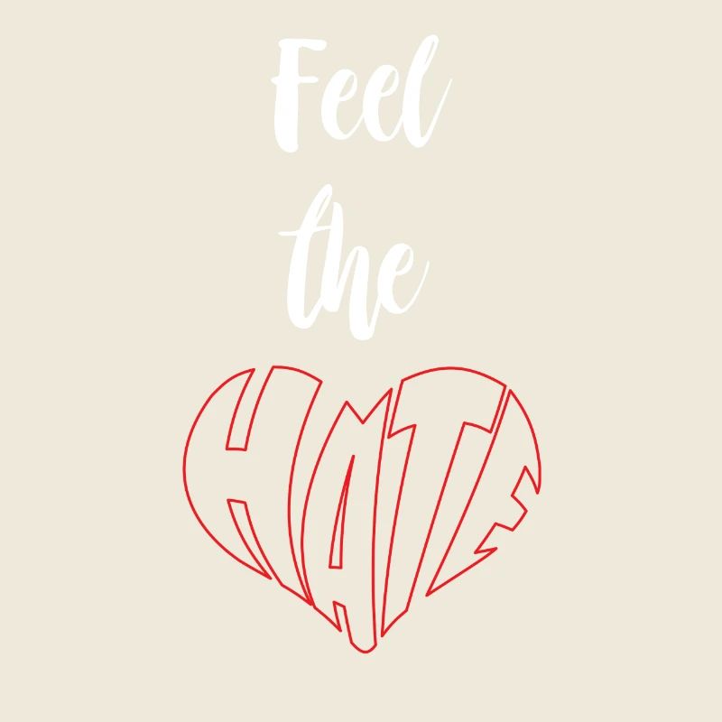 Feel The Hate Stop Hate Anti Hate