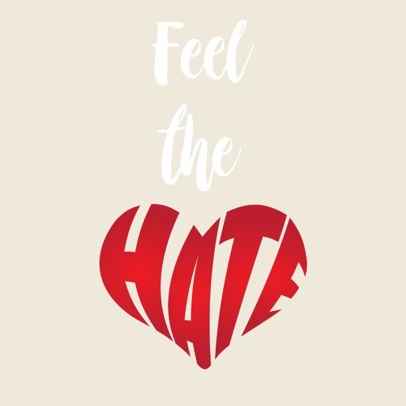 Feel The Hate Stop Hate Anti Hate