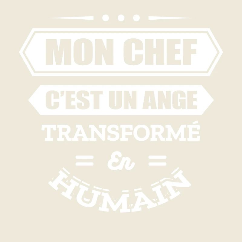 MON CHEF C'EST UN ANGE TRANSFORMÉ EN HUMAIN