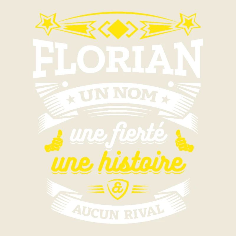 FLORIAN UN NOM UNE FIERTÉ AUCUN RIVAL