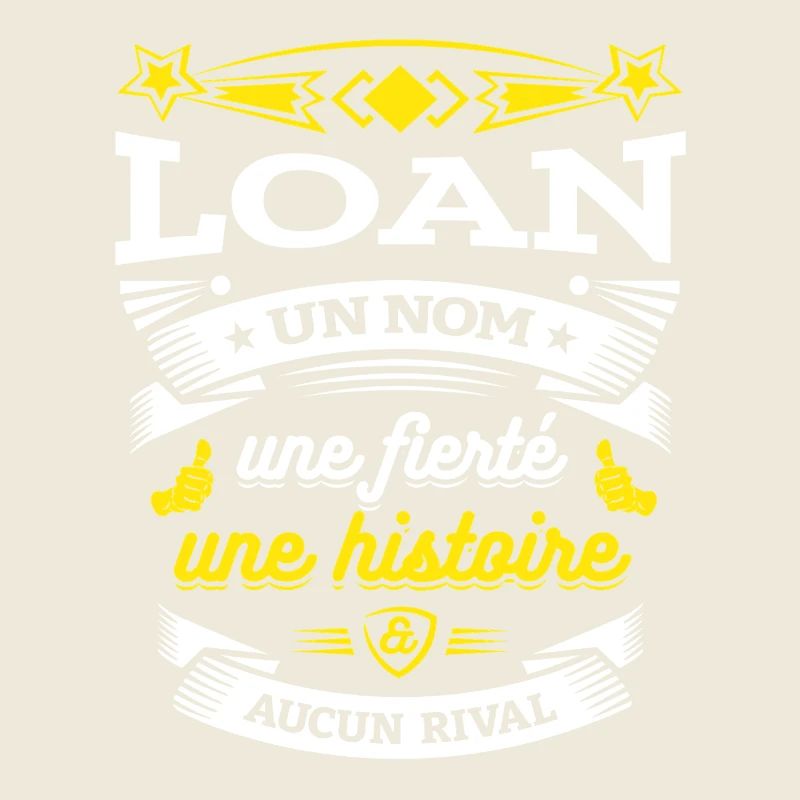 LOAN UN NOM UNE FIERTÉ AUCUN RIVAL