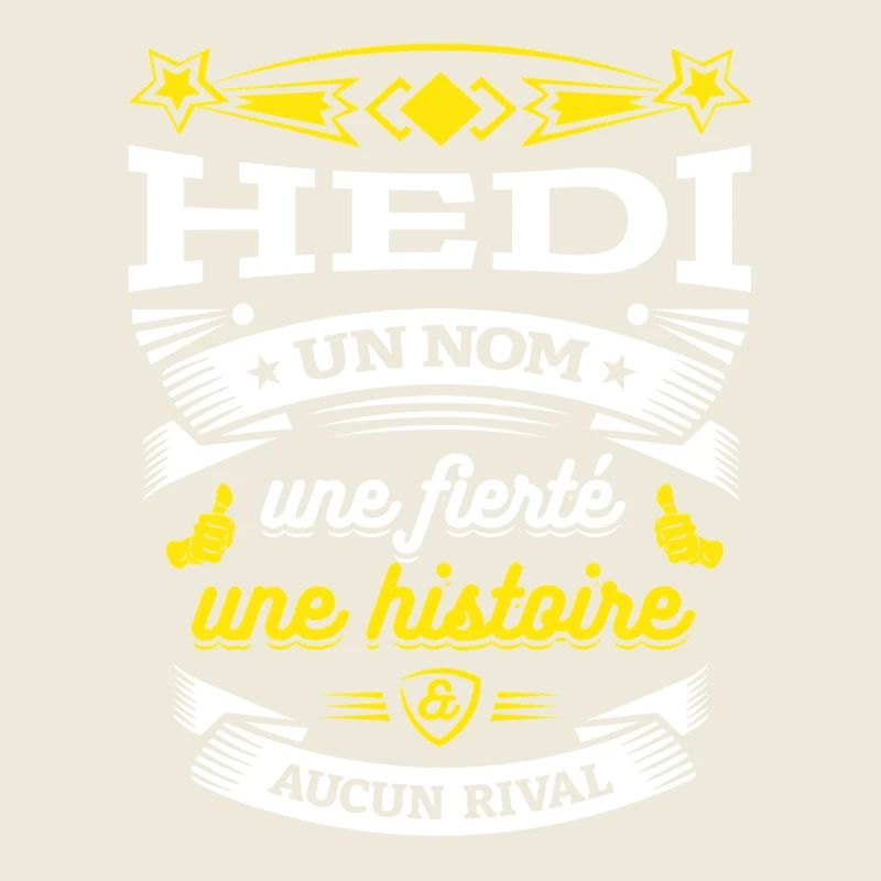 HEDI UN NOM UNE FIERTÉ AUCUN RIVAL