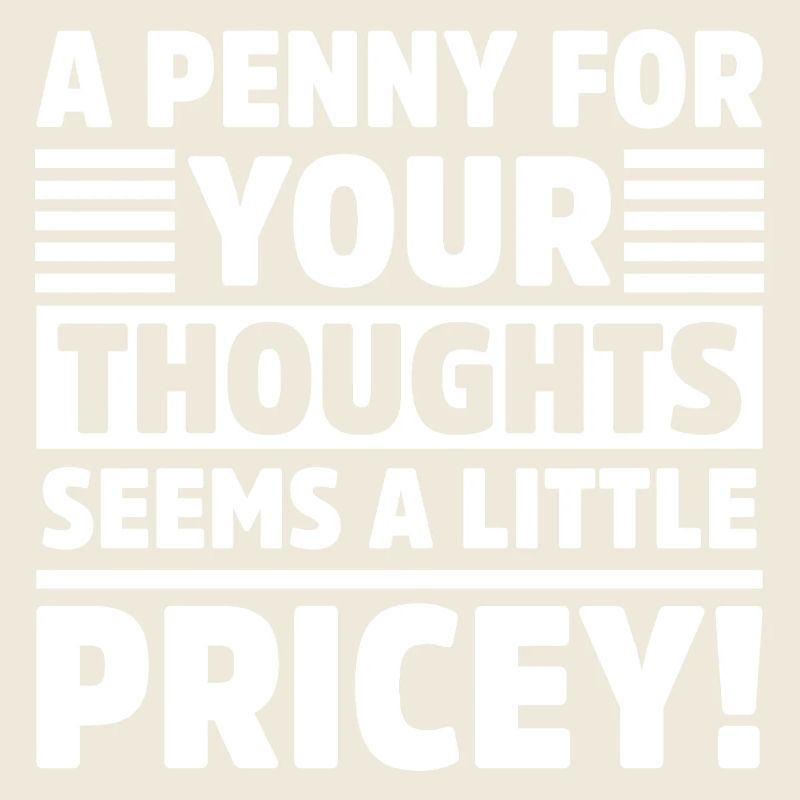 Funny Penny for Your Thoughts Sarcastic Funny