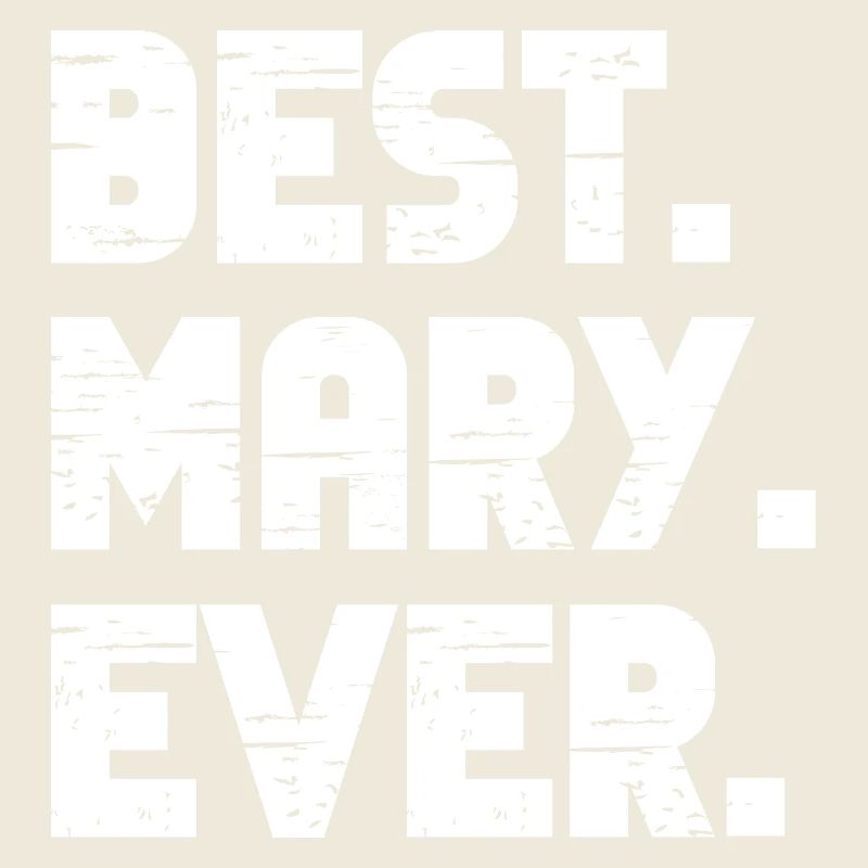 Best Mary Ever Geschenk Spruch